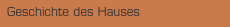 Geschichte des Hauses